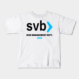 svb risk management department Kids T-Shirt